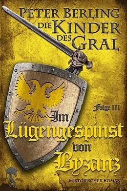 E-Book (epub) Im Lügengespinst von Byzanz von Peter Berling