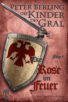 E-Book (epub) Die Rose im Feuer von Peter Berling