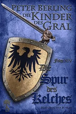 E-Book (epub) Die Spur des Kelches von Peter Berling