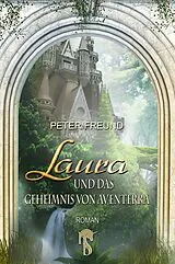E-Book (epub) Laura und das Geheimnis von Aventerra von Peter Freund