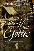 E-Book (epub) Das Haus Gottes von Charlotte Lyne