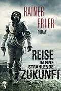 E-Book (epub) Reise in eine strahlende Zukunft von Rainer Erler