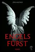 E-Book (epub) Engelsfürst von Jörg Kastner