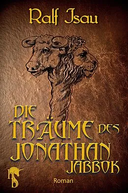 E-Book (epub) Die Träume des Jonathan Jabbok von Ralf Isau