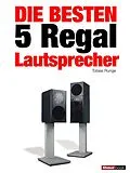 E-Book (epub) Die besten 5 Regal-Lautsprecher von Tobias Runge, Christian Gather, Elmar Michels