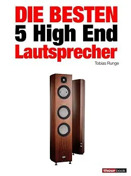E-Book (epub) Die besten 5 High End-Lautsprecher von Tobias Runge, Holger Barske, Christian Gather
