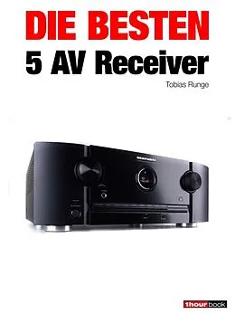 E-Book (epub) Die besten 5 AV-Receiver von Tobias Runge, Heinz Köhler