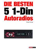 E-Book (epub) Die besten 5 1-Din-Autoradios von Tobias Runge, Guido Randerath