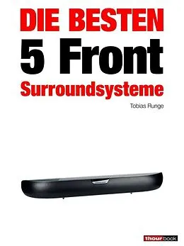 E-Book (epub) Die besten 5 Front-Surroundsysteme von Tobias Runge, Heinz Köhler