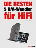 E-Book (epub) Die besten 5 D/A-Wandler für HiFi von Tobias Runge, Christian Rechenbach