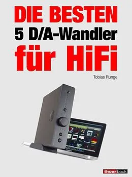 E-Book (epub) Die besten 5 D/A-Wandler für HiFi von Tobias Runge, Christian Rechenbach