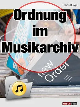 E-Book (epub) Ordnung im Musikarchiv von Tobias Runge, Christian Rechenbach