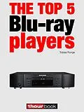 E-Book (epub) The top 5 Blu-ray players von Tobias Runge, Thomas Johannsen