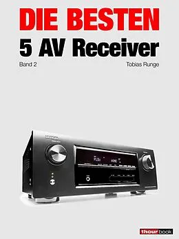 E-Book (epub) Die besten 5 AV-Receiver (Band 2) von Tobias Runge, Heinz Köhler