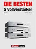E-Book (epub) Die besten 5 Vollverstärker (Band 3) von Tobias Runge, Christian Rechenbach, Jochen Schmitt
