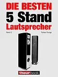 E-Book (epub) Die besten 5 Stand-Lautsprecher (Band 2) von Tobias Runge, Christian Gather, Jochen Schmitt