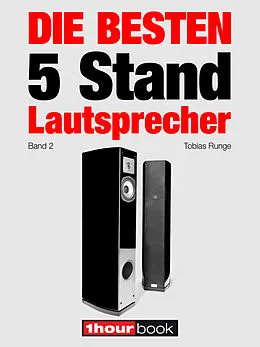 E-Book (epub) Die besten 5 Stand-Lautsprecher (Band 2) von Tobias Runge, Christian Gather, Jochen Schmitt