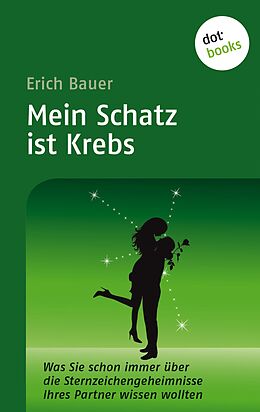 E-Book (epub) Mein Schatz ist Krebs von Erich Bauer
