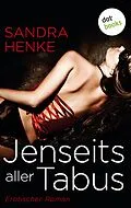 E-Book (epub) Jenseits aller Tabus von Sandra Henke