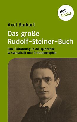 E-Book (epub) Das große Rudolf-Steiner-Buch von Axel Burkart