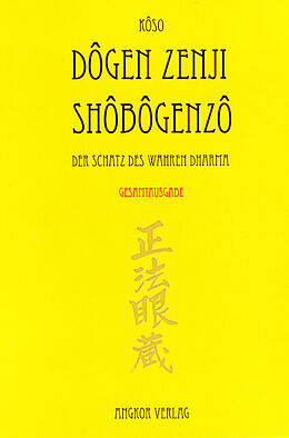 E-Book (epub) Shobogenzo (Gesamtausgabe) von Dogen Zenji, Eihei Zenji Dogen, Meister Dogen