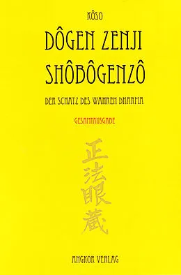 E-Book (epub) Shobogenzo (Gesamtausgabe) von Dogen Zenji, Eihei Zenji Dogen, Meister Dogen