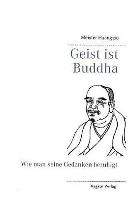 Kartonierter Einband Geist ist Buddha: Die Lehren des Zen-Meisters Huang-po von Huang-po