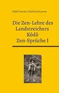 E-Book (epub) Die Zen-Lehre des Landstreichers Kodo von Kôdô Sawaki, Kôshô Uchiyama