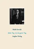 E-Book (epub) Jeder Tag ist ein guter Tag von Kôdô Sawaki