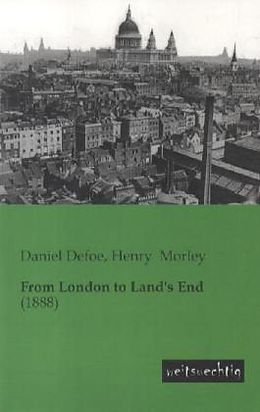 Kartonierter Einband From London to Land's End von Daniel Defoe, Henry Morley