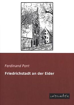 Kartonierter Einband Friedrichstadt an der Eider von Ferdinand Pont