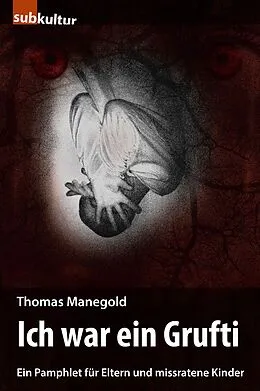 E-Book (epub) Ich war ein Grufti von Thomas Manegold