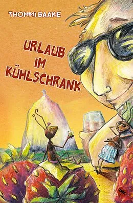 E-Book (epub) Urlaub im Kühlschrank von Thommi Baake