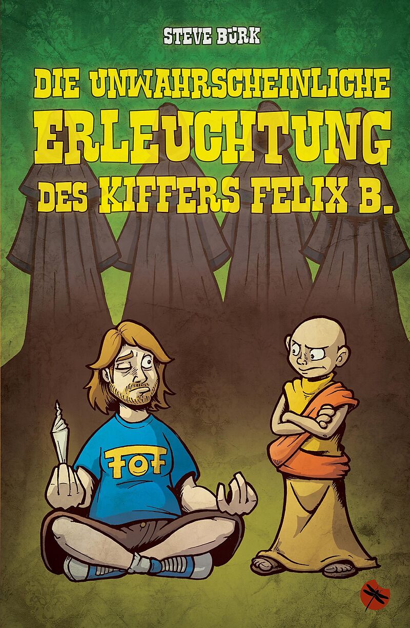 Die unwahrscheinliche Erleuchtung des Kiffers Felix B.