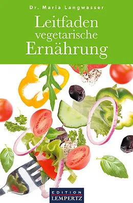 E-Book (epub) Leitfaden vegetarische Ernährung von Dr. Maria Langwasser