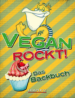 Fester Einband Vegan Rockt! Das Backbuch von Antje Watermann