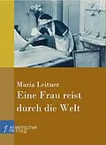 E-Book (epub) Eine Frau reist durch die Welt von Maria Leitner