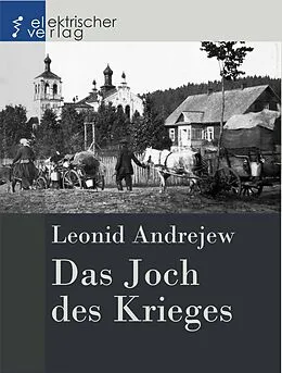 E-Book (epub) Das Joch des Krieges von Leonid Andrejew