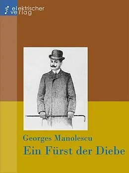 E-Book (epub) Ein Fürst der Diebe von Georges Manolescu