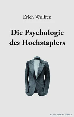 E-Book (epub) Die Psychologie des Hochstaplers von Erich Wulffen