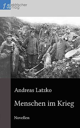Kartonierter Einband Menschen im Krieg von Andreas Latzko