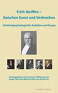 E-Book (epub) Erich Wulffen  Zwischen Kunst und Verbrechen von Erich Wulffen