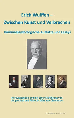 E-Book (epub) Erich Wulffen  Zwischen Kunst und Verbrechen von Erich Wulffen