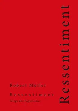 E-Book (epub) Ressentiment von Robert Müller
