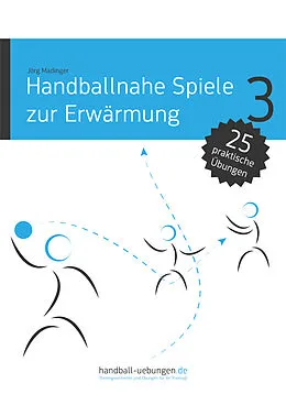 E-Book (pdf) Handballnahe Spiele zur Erwärmung von Jörg Madinger