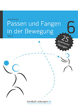 E-Book (pdf) Passen und Fangen in der Bewegung Teil 2 von Jörg Madinger