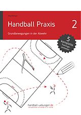 E-Book (pdf) Handball Praxis 2 - Grundbewegungen in der Abwehr von Jörg Madinger