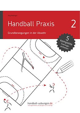 E-Book (epub) Handball Praxis 2 - Grundbewegungen in der Abwehr von Jörg Madinger