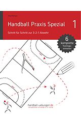 E-Book (pdf) Handball Praxis Spezial - Schritt für Schritt zur 3-2-1 Abwehr von Jörg Madinger