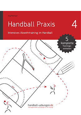 E-Book (pdf) Handball Praxis 4 - Intensives Abwehrtraining im Handball von Jörg Madinger
